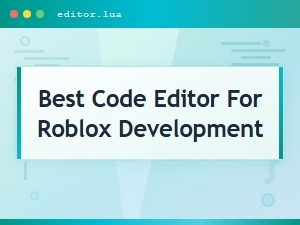 Best Code Editor for Roblox Development – Top Picks for Roblox Maker Codes