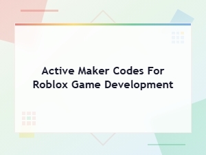 Active Maker Codes for Roblox Game Development